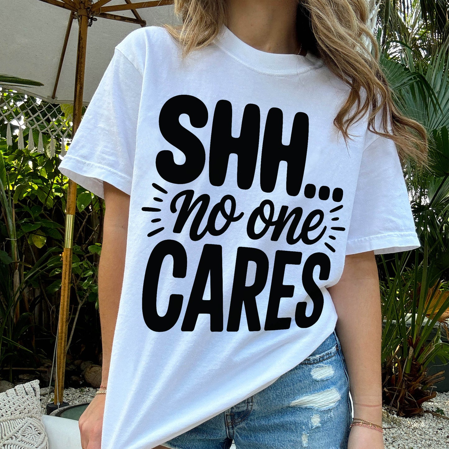 Inappropriate Sarcastic Shirt – Shh No One Cares Tee – Funny Passive Aggressive Humor Shirt - White - Up To 5XL