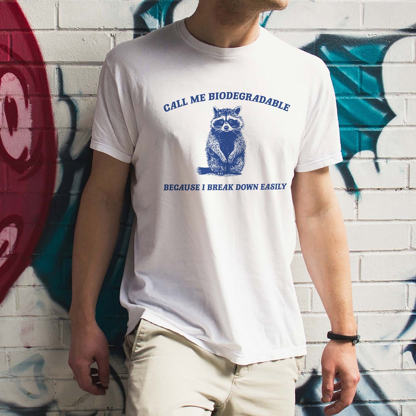 Funny Raccoon Shirt – Call Me Biodegradable Because I Break Down Easily – Humor Meme Animal Tee – White – Up To 5XL