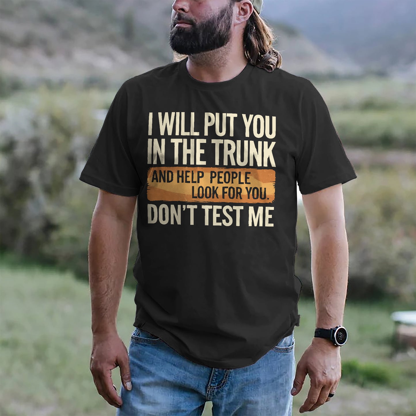 Funny Humor Shirt – I Will Put You In The Trunk – Sarcastic Threat Tee - Black- Up To 5XL
