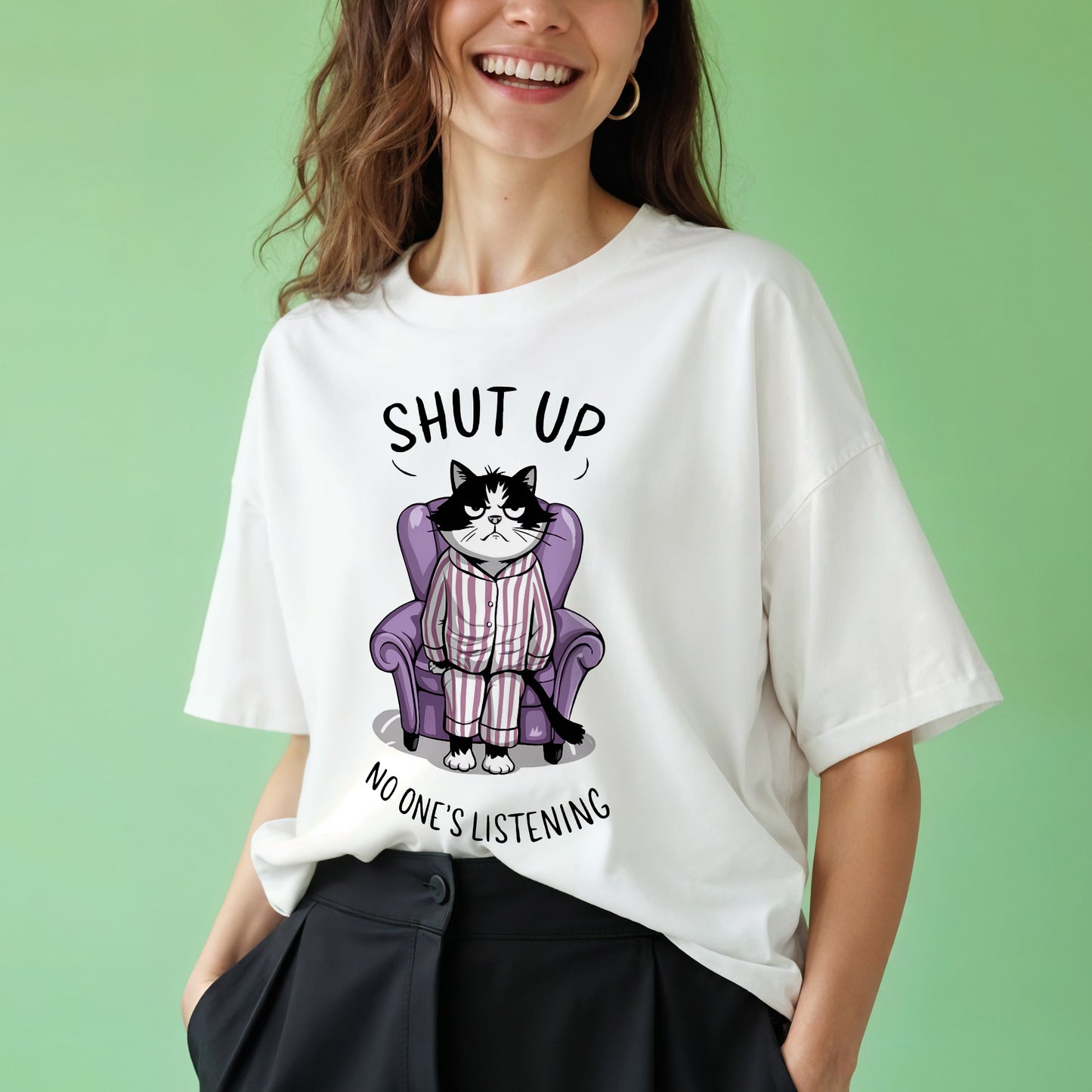 Funny Cat Shirt – Shut Up No One’s Listening Tee – Sarcastic Humor T-Shirt for Women - White - Up To 5XL