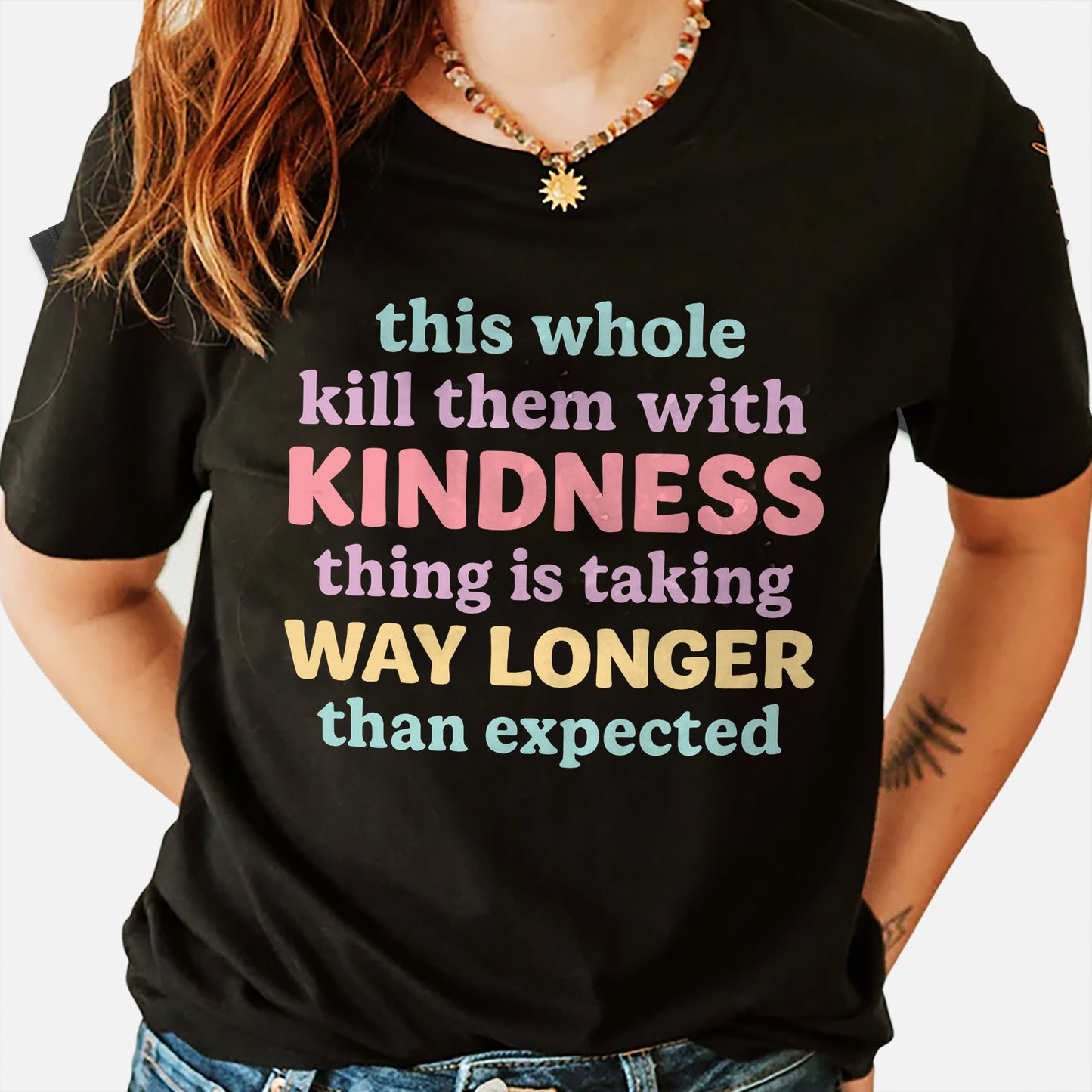 Funny Sarcastic Shirt – Kill Them With Kindness Is Taking Too Long – Snarky Quote Tee – Black– Up To 5XL