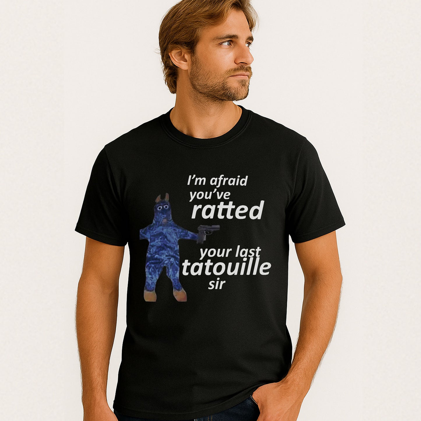 You've Ratted Your Last Tatouille Meme T-Shirt - Funny Saying Tee - Black - Up To 5XL
