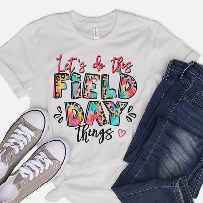 Let’s Do This Field Day Things T-Shirt   -  Funny Shirt For Teacher - White- Up To 5XL