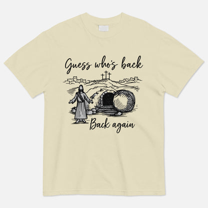 Guess Who’s Back? Back Again T-Shirt-  Funny Jesus Shirt For Christians- Sand- Up To 5XL