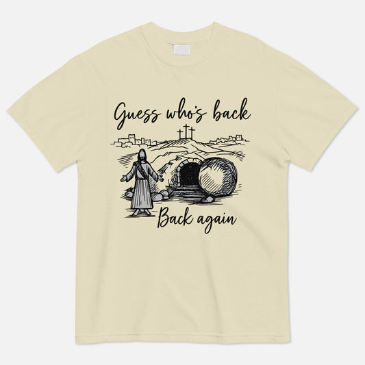 Guess Who’s Back? Back Again T-Shirt-  Funny Jesus Shirt For Christians- Sand- Up To 5XL