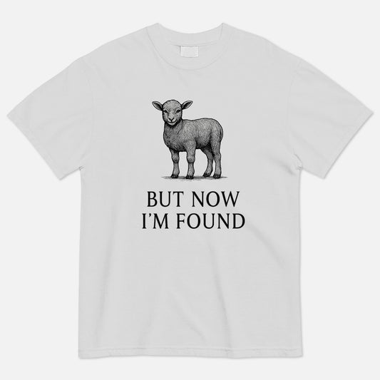 But Now I’m Found Baptism T-Shirt  -  Blessed Shirt For Christians- White - Up To 5XL