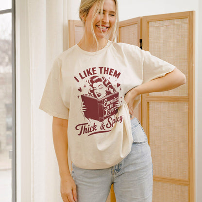 Book Lover Shirt – I Like Them Thick and Spicy Tee – Funny Reading Girl Bookish Quote – Natural – Up To 5XL