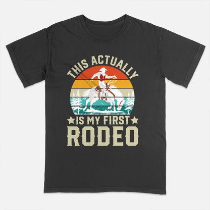 Retro Western Shirt – This Actually Is My First Rodeo – Funny Cowboy Vintage Tee – Black – Up To 5XL
