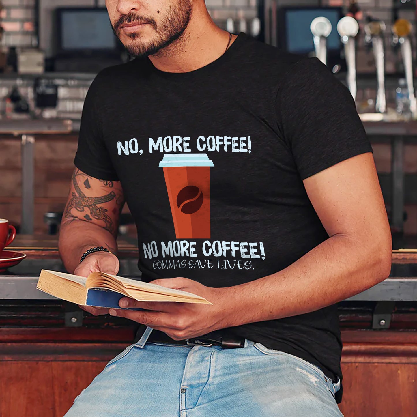 Commas Save Lives Shirt – No, More Coffee! No More Coffee! Tee – Funny English Teacher Gift – Black – Up To 5XL