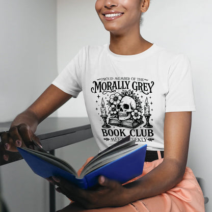Bookish Shirt – Proud Member of the Morally Grey Book Club Tee – Academia Book Lover – White – Up To 5XL
