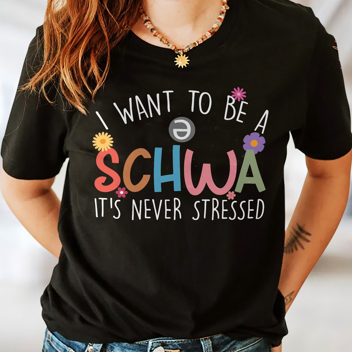 I Want to Be a Schwa It’s Never Stressed T-Shirt  -  Funny Shirt For Teacher - Black - Up To 5XL
