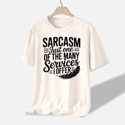 Funny Women Shirt - Sarcasm Just One of the Many Services I Offer Tee - Natural - Up To 5XL