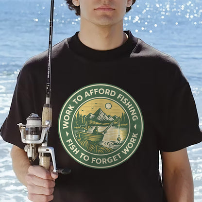 Funny Fishing Tee – Work To Afford Fishing - To Forget Work Shirt  – Black – Up To 5XL