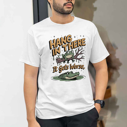 Funny Animal Shirt – Hang In There It Gets Worse – Frog and Alligator Meme Tee – White – Up To 5XL