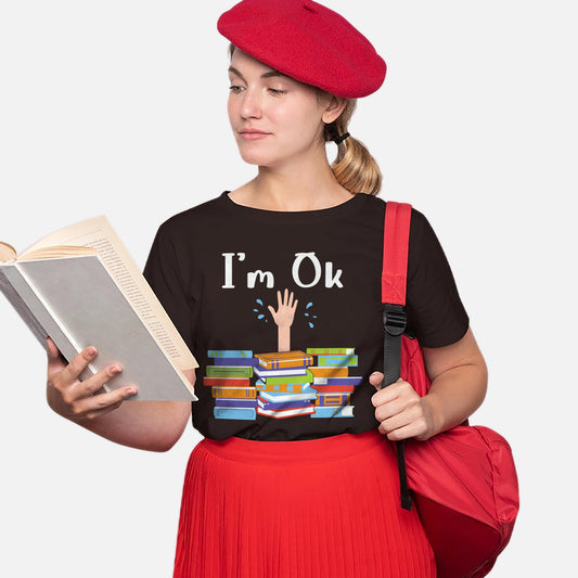 Funny Book Lover Shirt – "I'm OK" National Book Lovers Day Tee – Reading Gift for Bookworms – Black – Up To 5XL