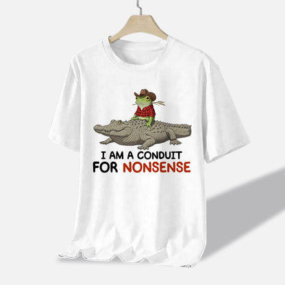 Funny Frog Shirt – I Am a Conduit for Nonsense Tee – Frog and Alligator Meme Shirt - White - Up To 5XL