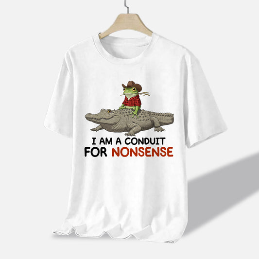 Funny Frog Shirt – I Am a Conduit for Nonsense Tee – Frog and Alligator Meme Shirt - White - Up To 5XL