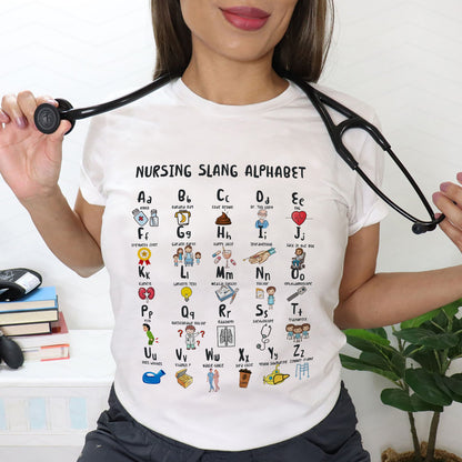 Nurse Shirt – Nursing Slang Alphabet Tee – Funny Gift Shirt for RN - White - Up To 5XL
