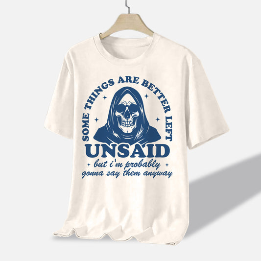 Inappropriate Shirt – Some Things Are Better Left Unsaid Tee – Dark Humor Sarcastic Shirt - Natural - Up To 5XL