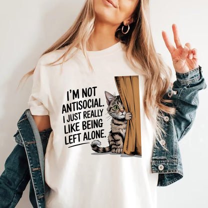 I’m Not Antisocial I Just Really Like Being Left Alone T-Shirt – Funny Introvert Graphic Tee – White – Sizes Up to 5XL