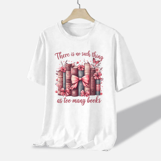 Book Reader Tee - Too Many Books Shirt – Funny Reading Lover Gift – White – Up To 5XL