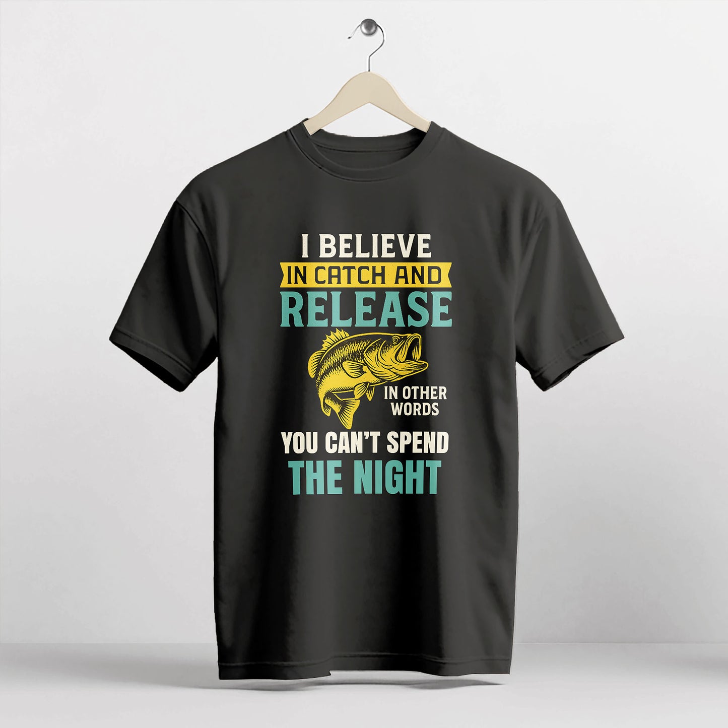 I Believe In Catch And Release Shirt – Funny Fishing Tee – Fisherman Humor Gift – Black – Up To 5XL