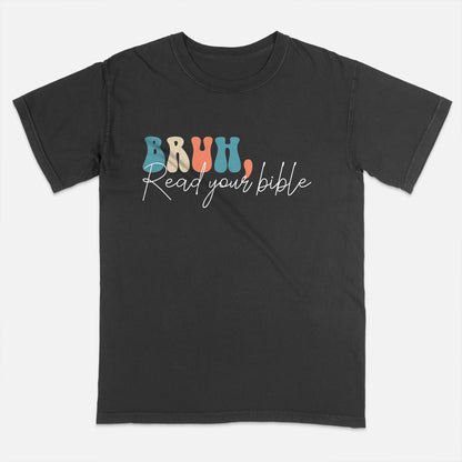 Funny Christian Shirt – Bruh Read Your Bible Tee – Faith Meme Tee – Black – Up To 5XL