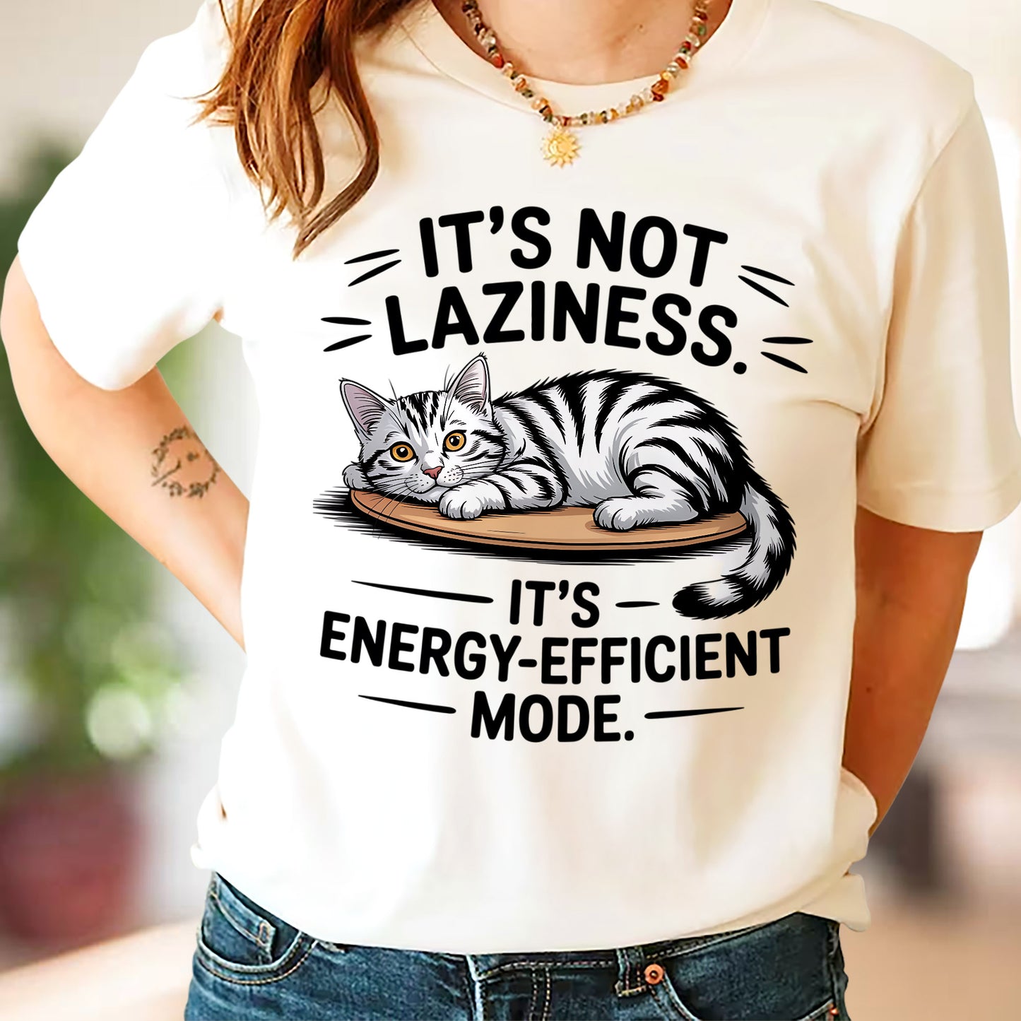 Funny Cat Shirt – It's Not Laziness It's Energy Efficient Mode – Lazy Humor T-Shirt for Women  - Natural - Up To 5XL
