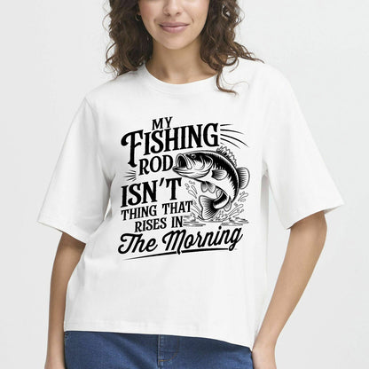 My Fishing Rod Isn’t The Thing That Rises In The Morning Shirt – Funny Women’s Fishing Tee – Lady Angler Humor Gift – White – Up To 5XL