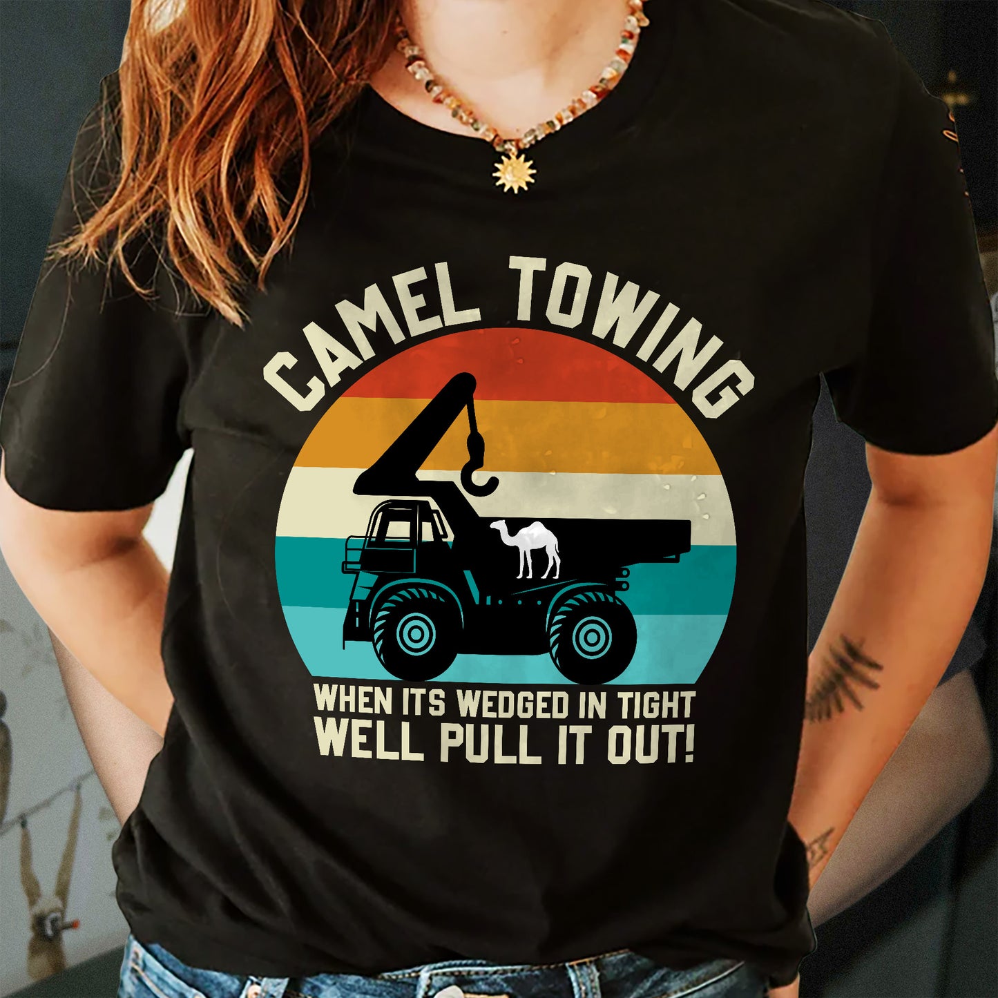 Funny Towing Shirt – Camel Towing When It's Wedged In Tight We'll Pull It Out – Vintage Mechanic Humor Tee – Black – Up To 5XL
