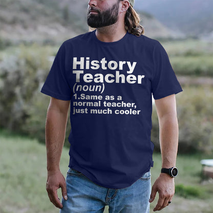 History Teacher (noun) T-Shirt -  Funny Shirt For Teacher - Navy - Up To 5XL