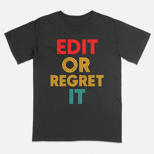 Edit Or Regret It Shirt – Funny English Teacher Grammar Tee – Language Arts Gift – Black – Up To 5XL
