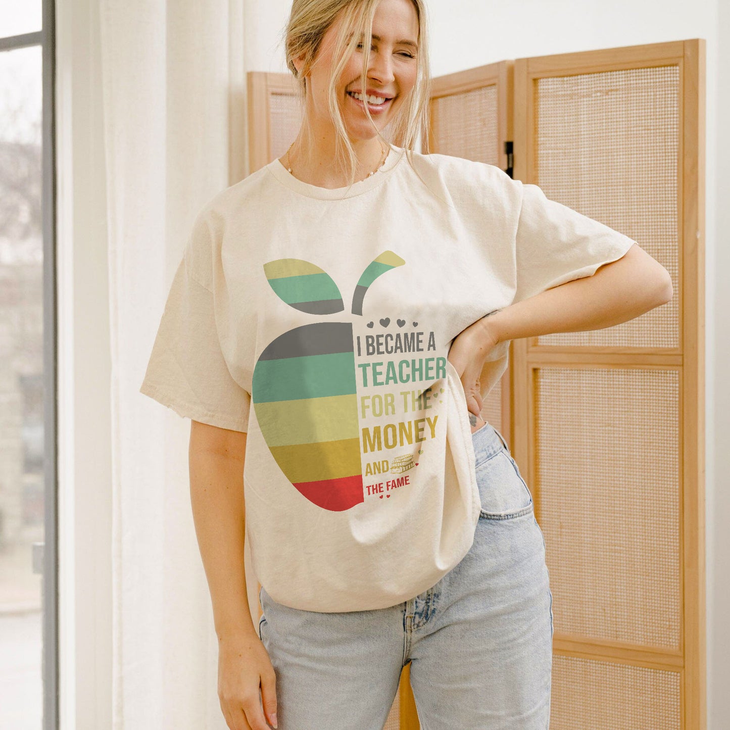 I Became a Teacher for the Money and Fame T-Shirt -  Funny Shirt For Teacher - Natural - Up To 5XL