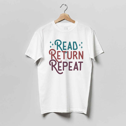 Library Life Book Lover Tee – Read Return Repeat Shirt –  Librarian Reading Gift – White – Up To 5XL