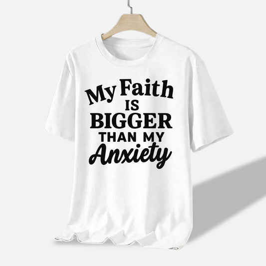 My Faith is Bigger than my Anxiety T-Shirt-  Funny Jesus Shirt For Christians- White - Up To 5XL