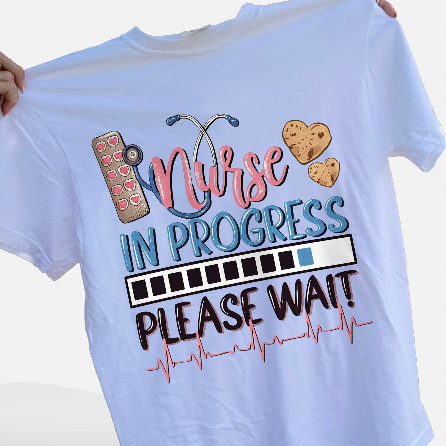 Funny Shirt For Future Nurse - Student Nurse In Progress Loading Please Wait - White - Up To 5XL