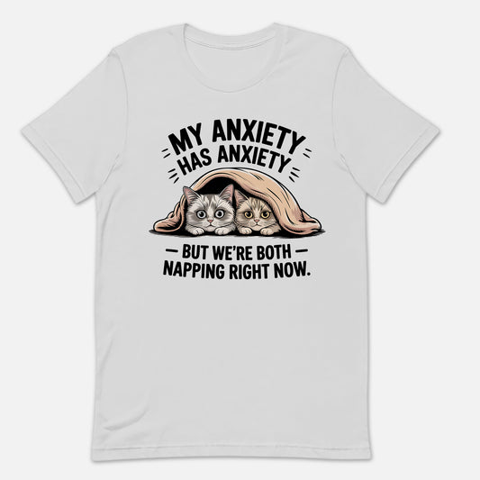 Funny Cat Shirt – My Anxiety Has Anxiety – Napping Mental Health Tee - White - Up To 5XL