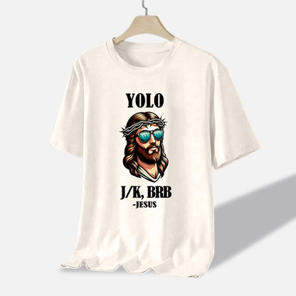 Funny Christian Shirt – YOLO JK BRB Jesus – Meme Faith-Based Humor Tee – Natural – Up To 5XL