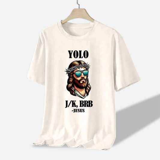 Funny Christian Shirt – YOLO JK BRB Jesus – Meme Faith-Based Humor Tee – Natural – Up To 5XL