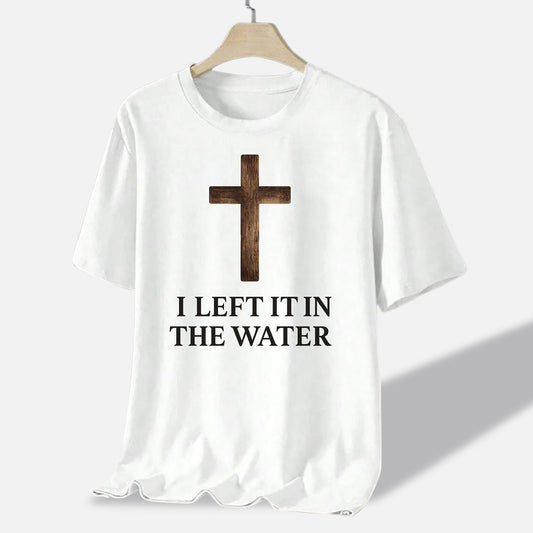 I Left It In The Water T-Shirt  -  Funny Jesus Shirt For Christians- White- Up To 5XL