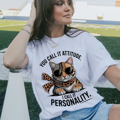 Funny Cat Sarcastic Shirt – You Call It Attitude I Call It Personality – Sassy Kitty Tee - White - Up To 5XL
