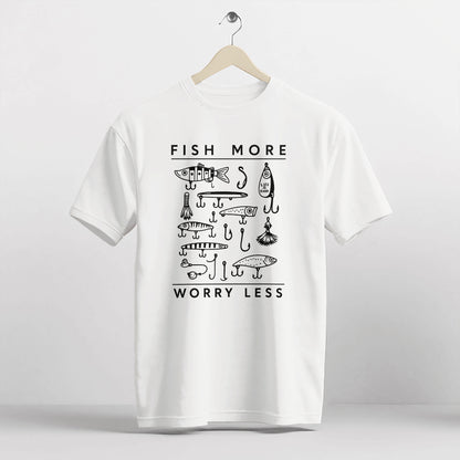 Funny Fishing Tee – Life Is Good Fish More Worry Less Hooks and Tackle Shirt – Fisherman Idea Gift – White – Up To 5XL
