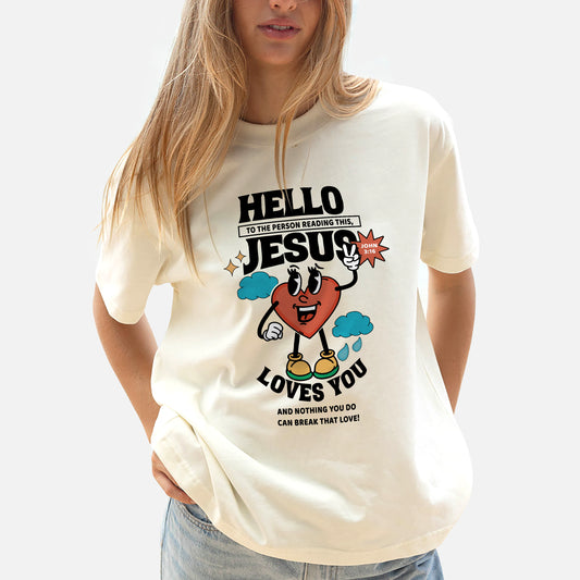Christian Kindness Shirt – Hello to the Person Reading This Jesus Loves You – Faith Encouragement Tee – Natural – Up To 5XL