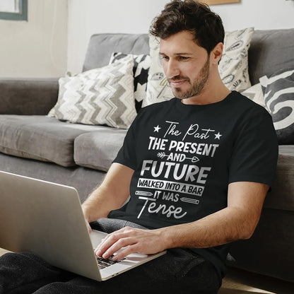 Grammar Police Shirt – The Past The Present And Future Tee – English Teacher Humor – Black – Up To 5XL