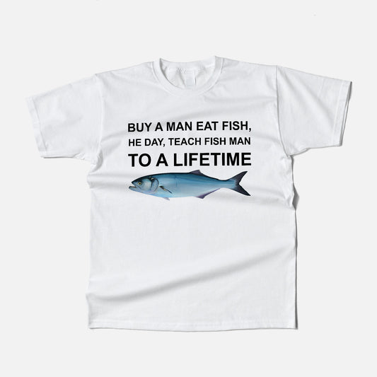 Funny Fishing Shirt – Buy A Man Eat Fish Quote Tee – Fisherman Meme Graphic Shirt – White – Up To 5XL