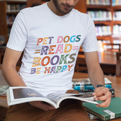 Bookish Dog Shirt – Pet Dogs Read Books Be Happy Tee – Dog Lover Reading Aesthetic – White – Up To 5XL