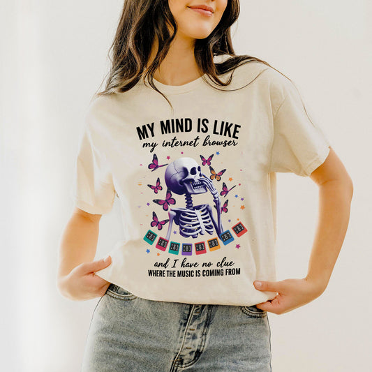 Funny Skeleton Shirt – My Mind Is Like My Internet Browser – ADHD Humor Tee - Natural - Up To 5XL