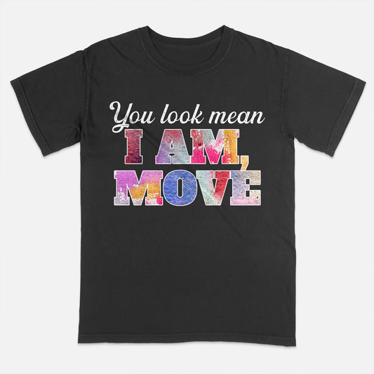 Funny Sassy Quote Shirt – I Am Mean Move Tee – Sarcastic Attitude Shirt for Women - Black- Up To 5XL