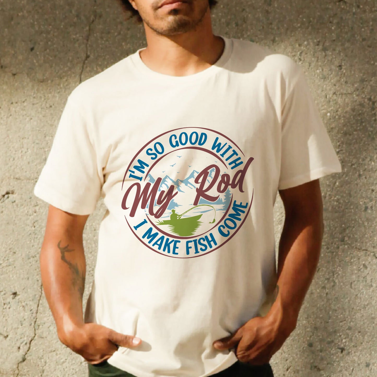 Funny Fishing Shirt – I’m So Good With My Rod I Make Fish Come Tee – Dirty Angler Humor Tee – Natural – Up To 5XL