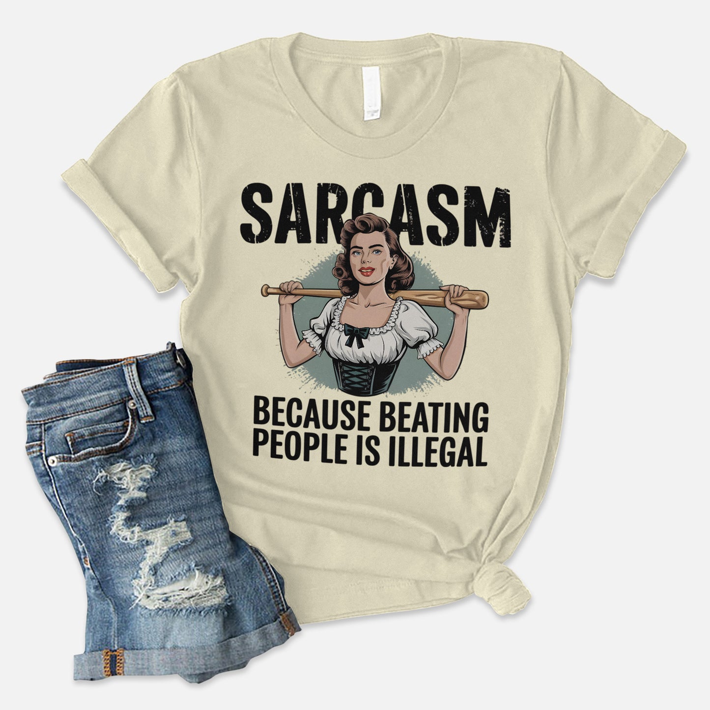 Sarcasm Because Beating People Is Illegal T-Shirt – Funny Edgy Graphic Tee for Women – Sand  – Sizes Up to 5XL